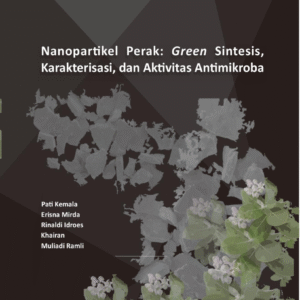 Nanopartikel Perak: Green Sintesis, Karakteristik, dan Aktivitas Antimikroba
