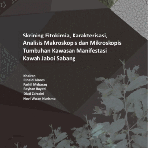 Skrining Fitokimia, Karakterisasi, Analisis Makroskopis dan Mikroskopis Tumbuhan Kawasan Manifestasi Kawah Jaboi Sabang