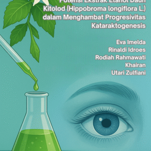 Potensi Ekstrak Etanol Daun Kitolod (Hippobroma longiflora L.) dalam Menghambat Progresivitas Kataraktogenesis